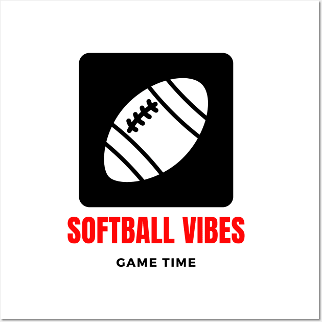 Soft Ball Vibes funny motivational design Wall Art by Digital Mag Store